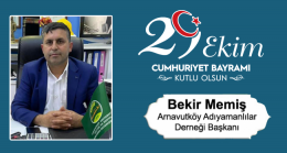 Bekir Memiş’in Cumhuriyet Bayramı Mesajı