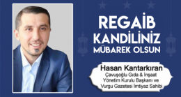 Hasan Kantarkıran’ın Regaib Kandili Mesajı