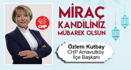 Özlem Kutbay’ın Miraç Kandili Mesajı