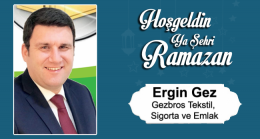 Ergin Gez’in Ramazan Ayı Mesajı