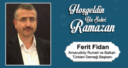 Ferit Fidan’ın Ramazan Ayı Mesajı