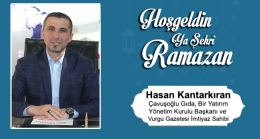 Hasan Kantarkıran’ın Ramazan Ayı Mesajı