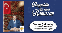Özcan Çakmakçı’nın Ramazan Ayı Mesajı