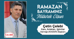 Çetin Çelebi’nin Ramazan Bayramı Mesajı