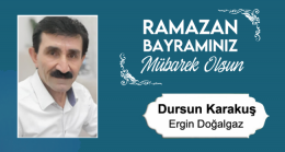 Dursun Karakuş’un Ramazan Bayramı Mesajı