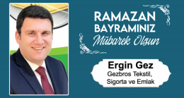 Ergin Gez’in Ramazan Bayramı Mesajı