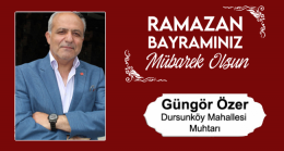 Güngör Özer’in Ramazan Bayramı Mesajı