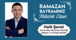 Halit Şenel’in Ramazan Bayramı Mesajı