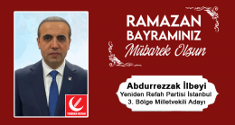 Abdurrezzak İlbeyi’n Ramazan Bayramı Mesajı