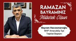 Bayram Hacıosmanoğlu’nun Ramazan Bayramı Mesajı