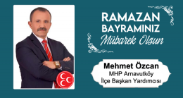 Mehmet Özcan’ın Ramazan Bayramı Mesajı