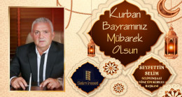 Seyfettin Selim’in Kurban Bayramı Mesajı