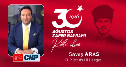 Savaş Aras’ın 30 Ağustos Zafer Bayramı Mesajı