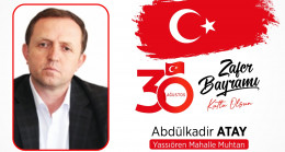 Abdülkadir Atay’ın 30 Ağustos Zafer Bayramı Mesajı