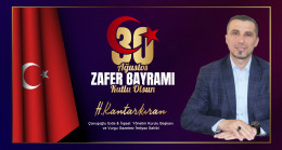 Hasan Kantarkıran’ın 30 Ağustos Zafer Bayramı Mesajı