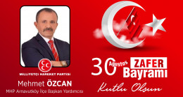 Mehmet Özcan’ın 30 Ağustos Zafer Bayramı Mesajı