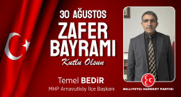 Temel Bedir’in 30 Ağustos Zafer Bayramı Mesajı