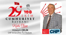 Hüseyin Çelik’in Cumhuriyet Bayramı Mesajı