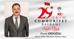 Murat Erdoğdu’nun Cumhuriyet Bayramı Mesajı