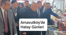 Arnavutköy’de Hatay Günleri Coşkusu