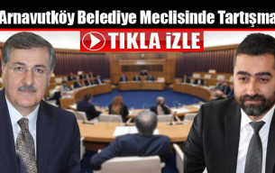 Arnavutköy Belediye Meclisinde Tartışma