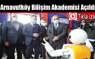 Arnavutköy Bilişim Akademisi Açıldı
