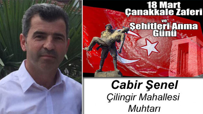 Cabir Şenel’in 18 Mart Çanakkale Zaferi ve Şehitleri Anma Günü Mesajı