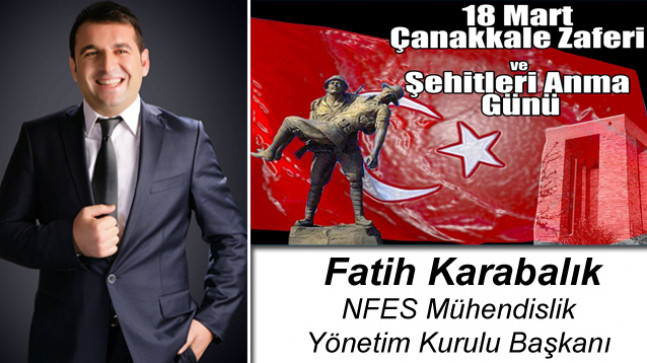 Fatih Karabalık’ın 18 Mart Çanakkale Zaferi ve Şehitleri Anma Günü Mesajı