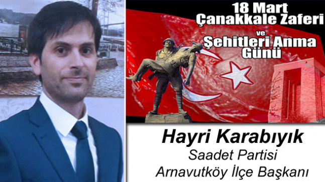 Hayri Karabıyık’ın 18 Mart Çanakkale Zaferi ve Şehitleri Anma Günü Mesajı