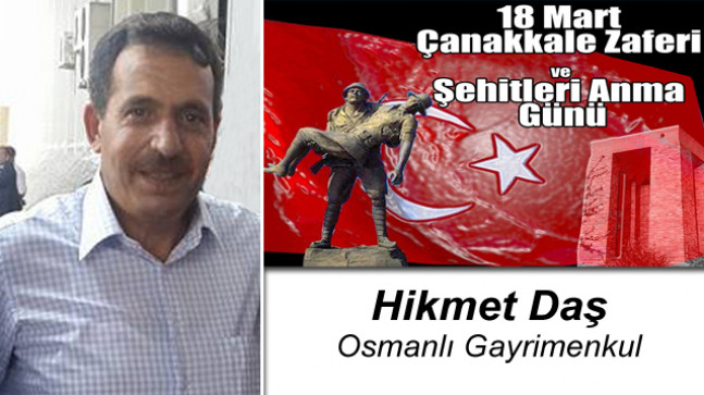 Hikmet Daş’ın 18 Mart Çanakkale Zaferi ve Şehitleri Anma Günü Mesajı