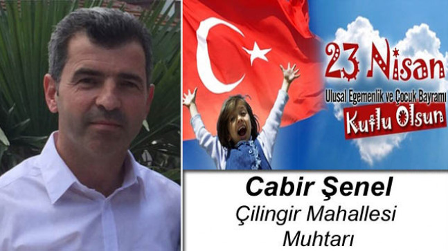 Cabir Şenel’in 23 Nisan Ulusal Egemenlik ve Çocuk Bayramı Mesajı