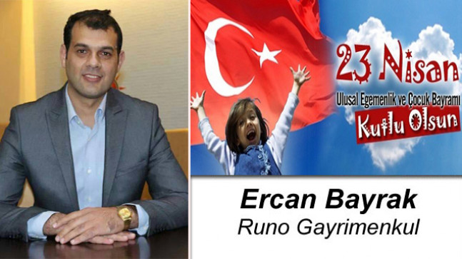 Ercan Bayrak’ın 23 Nisan Ulusal Egemenlik ve Çocuk Bayramı Mesajı