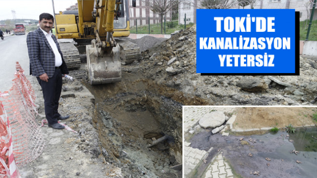 TOKİ’de Kanalizasyon Yetersiz