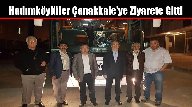 Hadımköylüler Çanakkale’ye Ziyarete Gitti