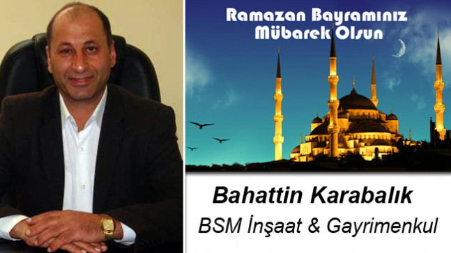 Bahattin Karabalık’ın Ramazan Bayramı Mesajı