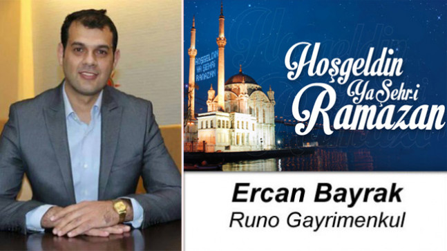 Runo Gayrimenkul Ercan Bayrak’ın Ramazan Ayı Mesajı