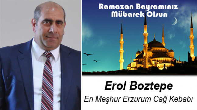 Erol Boztepe’nin Ramazan Bayramı Mesajı