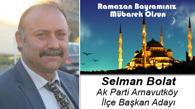 Selman Bolat’ın Ramazan Bayramı Mesajı