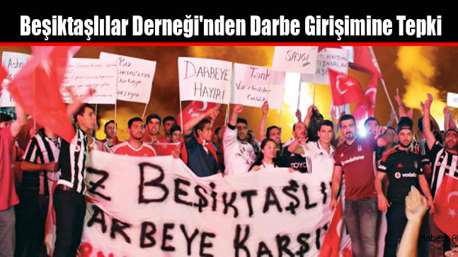 Beşiktaşlılar Derneği’nden Darbe Girişimine Tepki