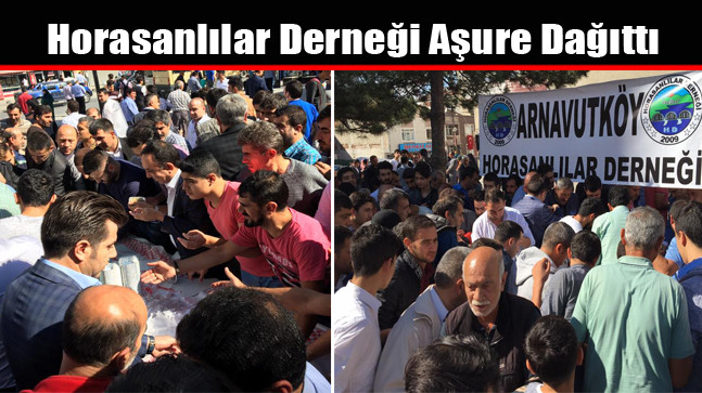 Arnavutköy Horasanlılar Derneği Aşure Dağıttı