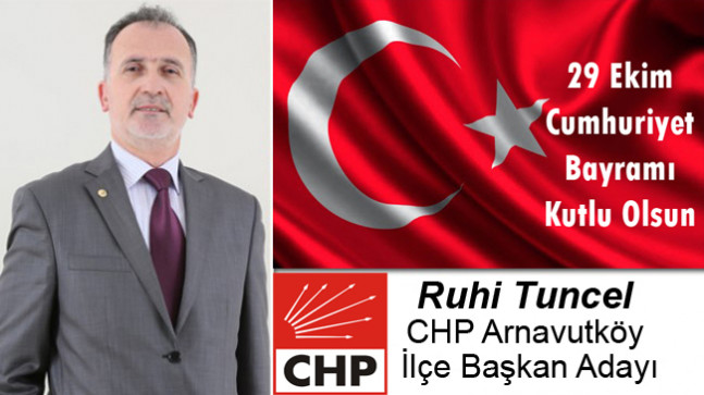 Ruhi Tuncel’in Cumhuriyet Bayramı Mesajı