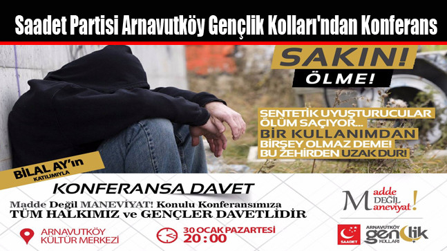 Saadet Partisi Arnavutköy Gençlik Kolları’ndan Konferans