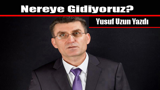 Nereye Gidiyoruz?