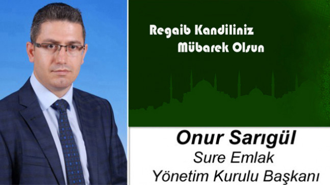 Onur Sarıgül’ün Regaib Kandili Mesajı