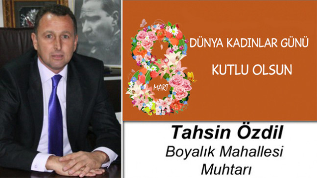 Tahsin Özdil’in 8 Mart Dünya Kadınlar Günü Mesajı