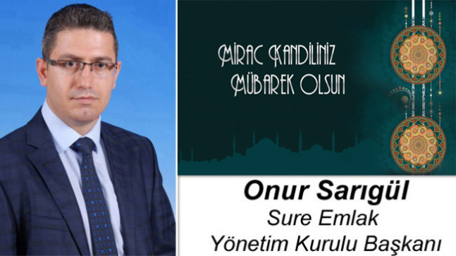 Onur Sarıgül’ün Miraç Kandili Mesajı