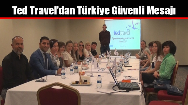 Ted Travel’dan Türkiye Güvenli Mesajı