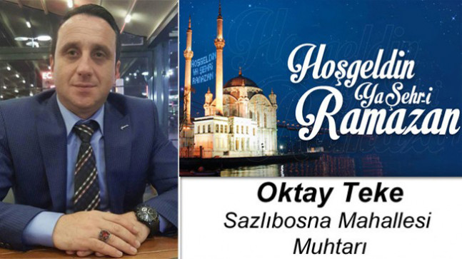 Oktay Teke’nin Ramazan Ayı Mesajı