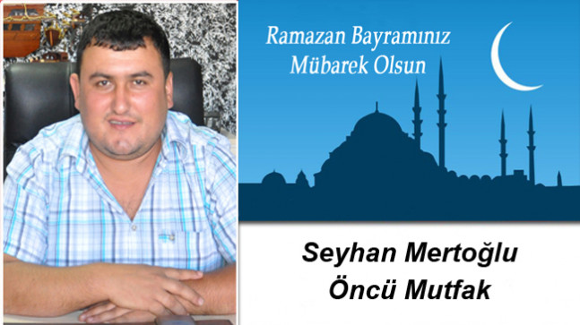 Seyhan Mertoğlu’nun Ramazan Bayramı Mesajı