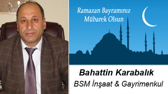 Bahattin Karabalık’ın Ramazan Bayramı Mesajı